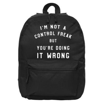 I'm Not A Control Freak Funny 16 in Basic Backpack