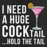 I Need A Huge Cocktail Hold The Tail Humor Cool Comfort Performance Bucket Hat