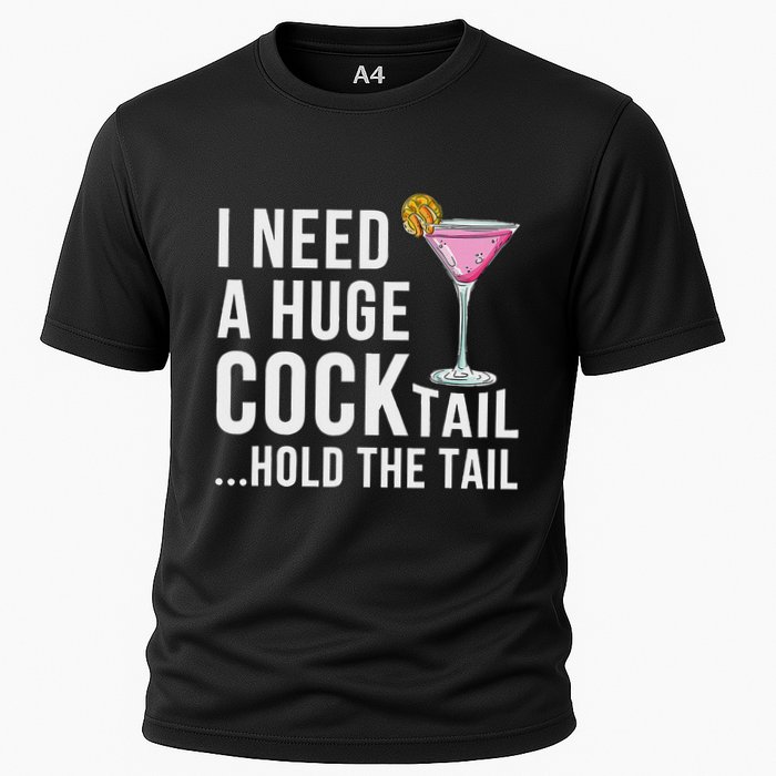 I Need A Huge Cocktail Hold The Tail Humor Cooling Performance Crew T-Shirt