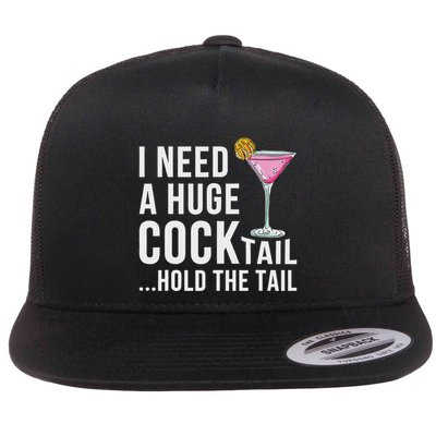 I Need A Huge Cocktail Hold The Tail Humor Flatbill Hat