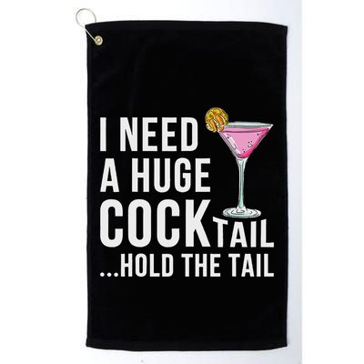 I Need A Huge Cocktail Hold The Tail Humor Golf Towel