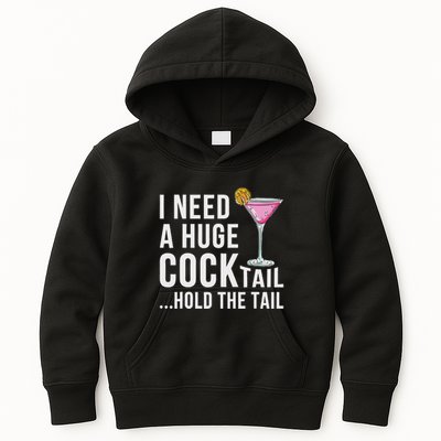 I Need A Huge Cocktail Hold The Tail Humor Kids Hoodie