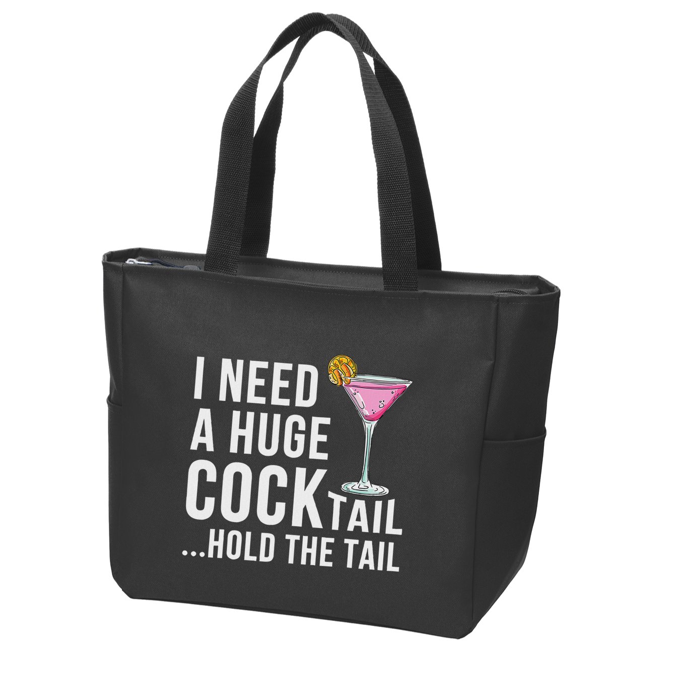 I Need A Huge Cocktail Hold The Tail Humor Zip Tote Bag