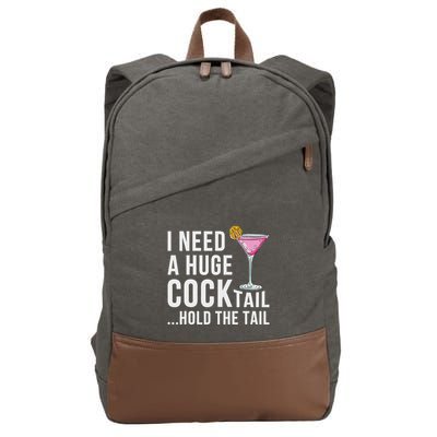 I Need A Huge Cocktail Hold The Tail Humor Cotton Canvas Backpack