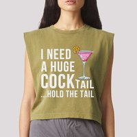 I Need A Huge Cocktail Hold The Tail Humor Garment-Dyed Women's Muscle Tee
