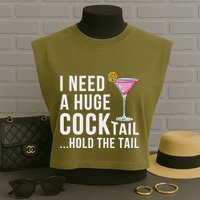 I Need A Huge Cocktail Hold The Tail Humor Garment-Dyed Women's Muscle Tee