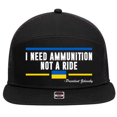 I Need Ammunition Not A Ride Ukraine 7 Panel Mesh Trucker Snapback Hat