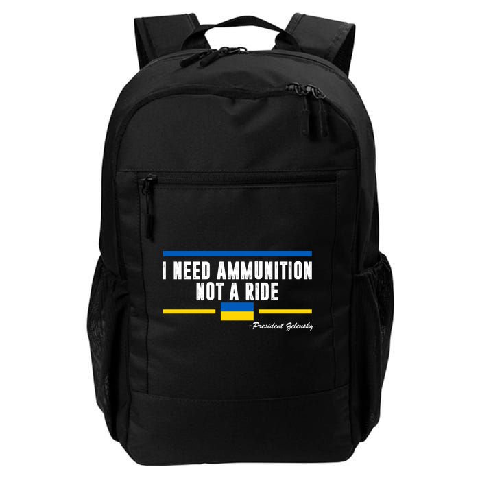 I Need Ammunition Not A Ride Ukraine Backpack