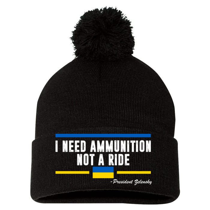 I Need Ammunition Not A Ride Ukraine Pom Pom 12in Knit Beanie