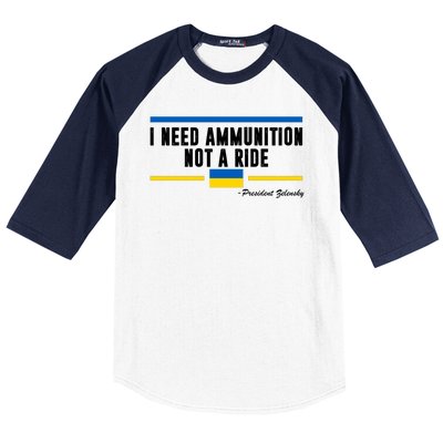 I Need Ammunition Not A Ride Ukraine Baseball Sleeve Shirt