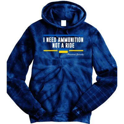 I Need Ammunition Not A Ride Ukraine Tie Dye Hoodie