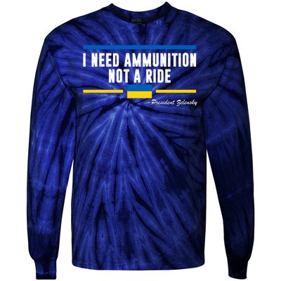 I Need Ammunition Not A Ride Ukraine Tie-Dye Long Sleeve Shirt