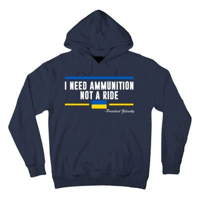 I Need Ammunition Not A Ride Ukraine Tall Hoodie