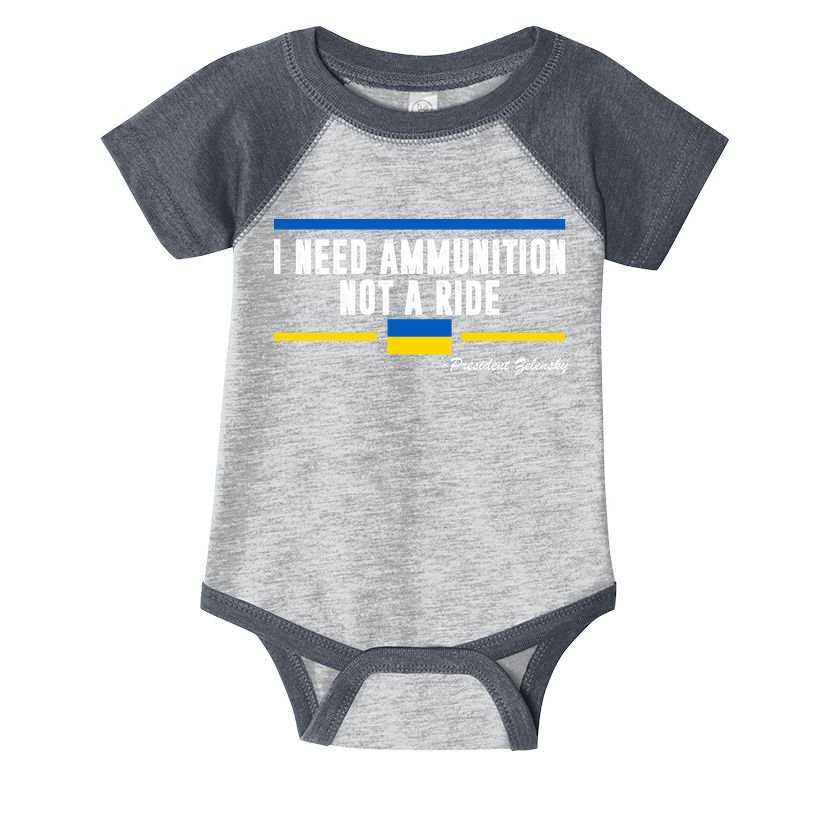 I Need Ammunition Not A Ride Ukraine Infant Baby Jersey Bodysuit