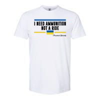 I Need Ammunition Not A Ride Ukraine Softstyle CVC T-Shirt