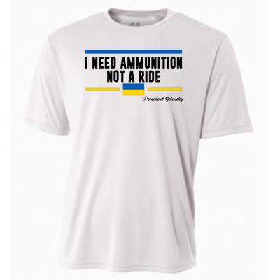 I Need Ammunition Not A Ride Ukraine Cooling Performance Crew T-Shirt