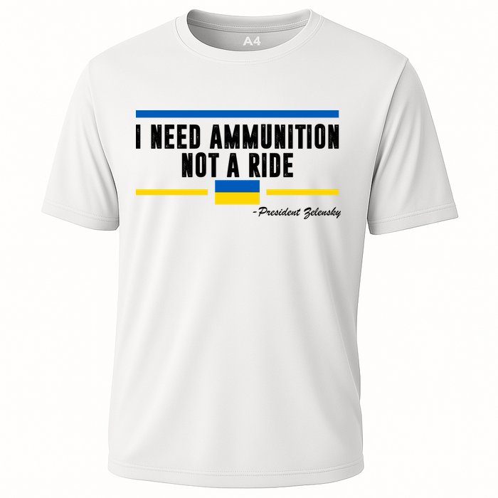 I Need Ammunition Not A Ride Ukraine Cooling Performance Crew T-Shirt