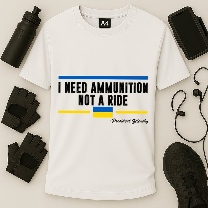 I Need Ammunition Not A Ride Ukraine Cooling Performance Crew T-Shirt