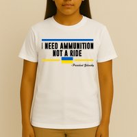 I Need Ammunition Not A Ride Ukraine T-Shirt