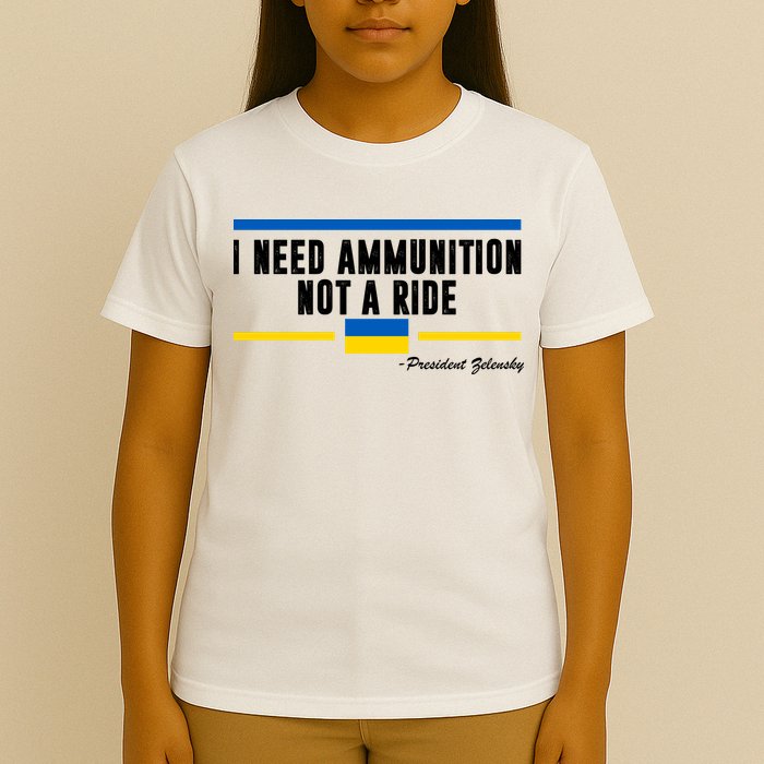 I Need Ammunition Not A Ride Ukraine T-Shirt
