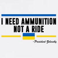 I Need Ammunition Not A Ride Ukraine T-Shirt