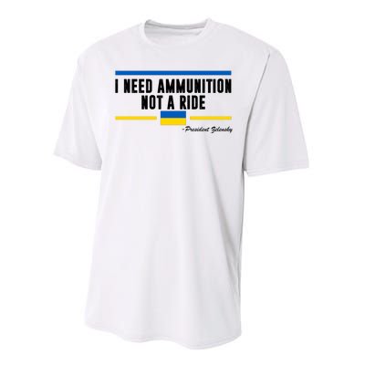 I Need Ammunition Not A Ride Ukraine Performance Sprint T-Shirt