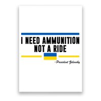 I Need Ammunition Not A Ride Ukraine Poster