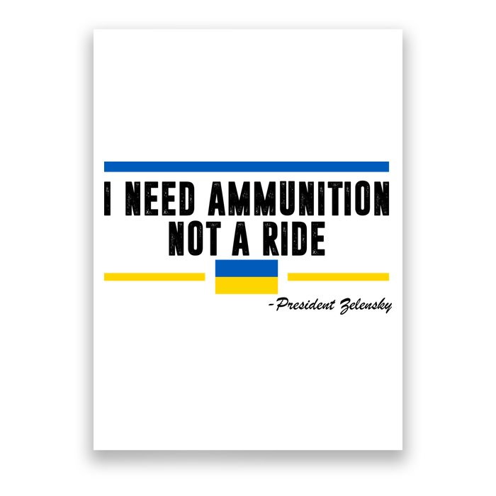 I Need Ammunition Not A Ride Ukraine Poster