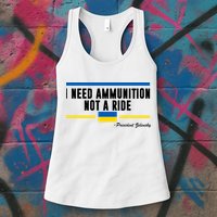 I Need Ammunition Not A Ride Ukraine Womens Tank Top