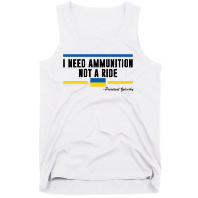 I Need Ammunition Not A Ride Ukraine Tank Top