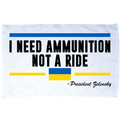 I Need Ammunition Not A Ride Ukraine Microfiber Hand Towel