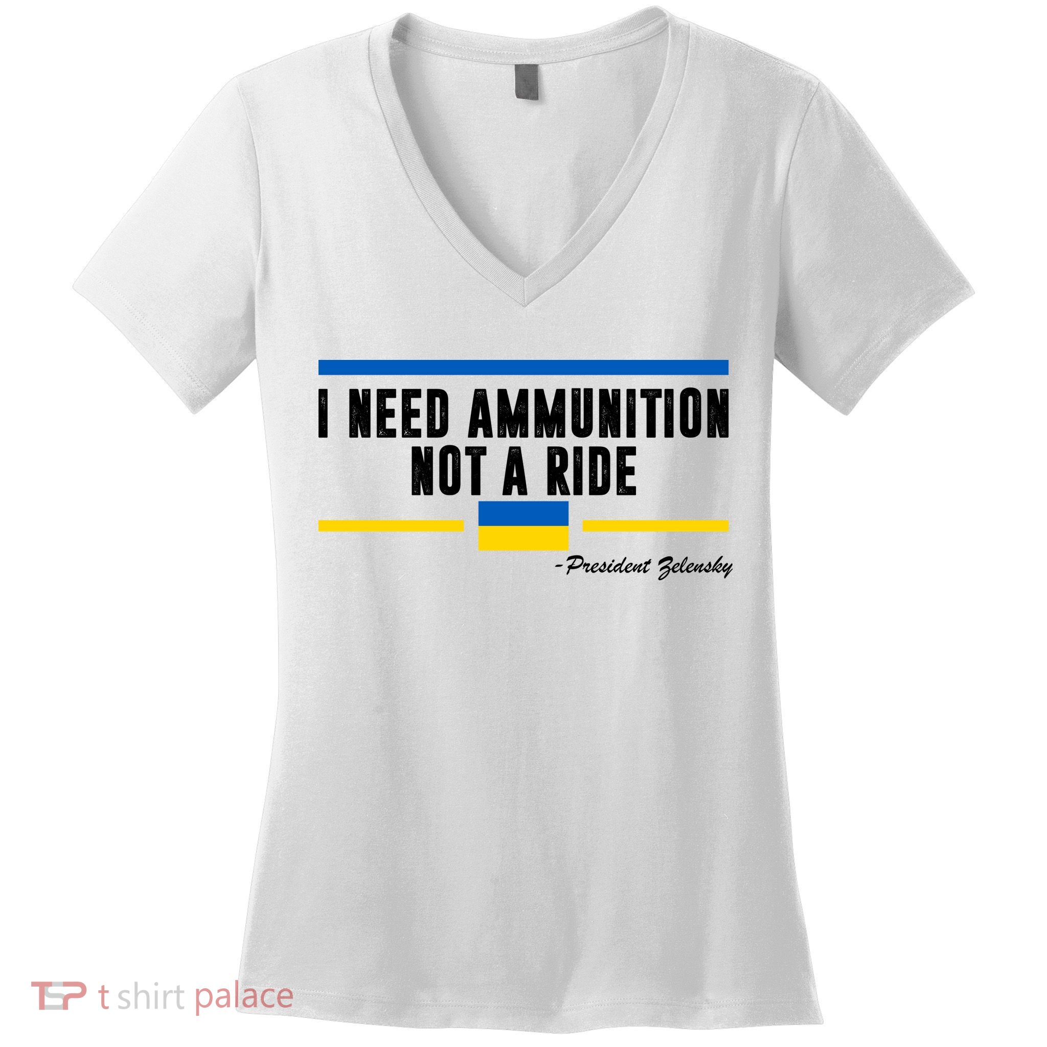 I Need Ammunition Not A Ride Ukraine Women's V-Neck T-Shirt
