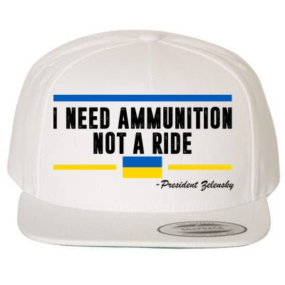 I Need Ammunition Not A Ride Ukraine Wool Snapback Cap