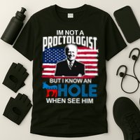 Im Not A Proctologist But I Know An Hole When See Him Joe Biden T-Shirt