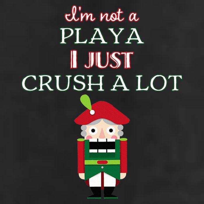 IM Not A Player I Just Crush Alot Nutcracker Cool Comfort Performance Bucket Hat