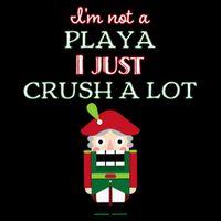 IM Not A Player I Just Crush Alot Nutcracker 7-Panel Snapback Hat