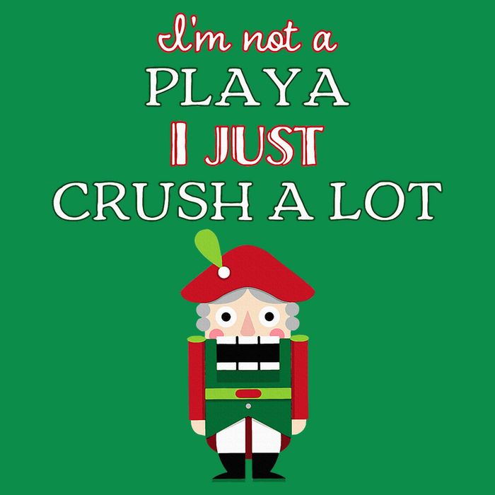 IM Not A Player I Just Crush Alot Nutcracker Tall T-Shirt