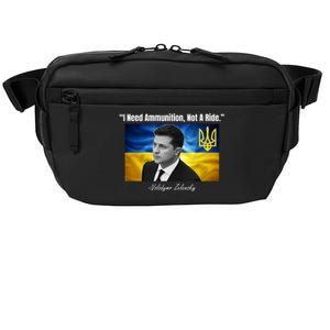 I Need Ammunition Not A Ride Volodymyr Zelensky Support Ukraine Crossbody Pack