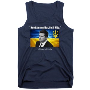 I Need Ammunition Not A Ride Volodymyr Zelensky Support Ukraine Tank Top