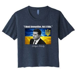 I Need Ammunition Not A Ride Volodymyr Zelensky Support Ukraine Women's Crop Top Tee