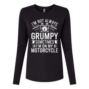 IM Not Always Grumpy Sometimes IM On My Motorcycle Gift Womens Cotton Relaxed Long Sleeve T-Shirt