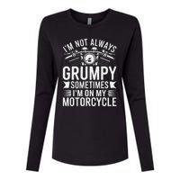 IM Not Always Grumpy Sometimes IM On My Motorcycle Gift Womens Cotton Relaxed Long Sleeve T-Shirt