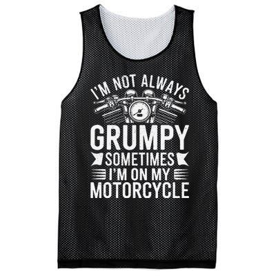 IM Not Always Grumpy Sometimes IM On My Motorcycle Gift Mesh Reversible Basketball Jersey Tank