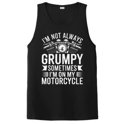 IM Not Always Grumpy Sometimes IM On My Motorcycle Gift PosiCharge Competitor Tank