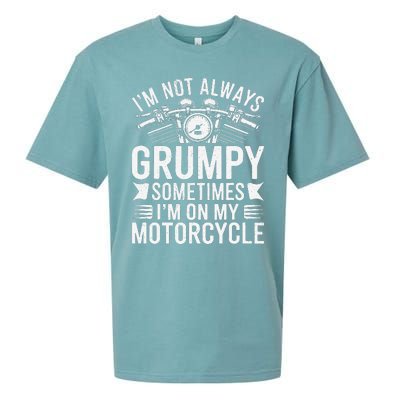 IM Not Always Grumpy Sometimes IM On My Motorcycle Gift Sueded Cloud Jersey T-Shirt