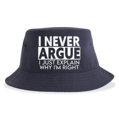 I Never Argue I Just Explain Why Im Right Sarcastic Sustainable Bucket Hat