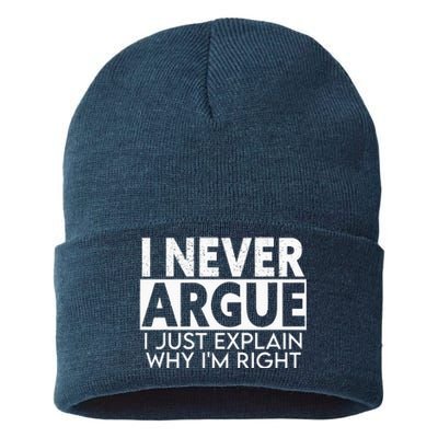 I Never Argue I Just Explain Why Im Right Sarcastic Sustainable Knit Beanie