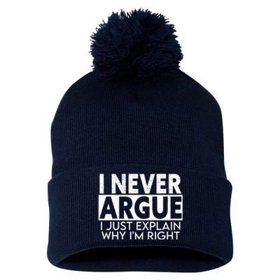 I Never Argue I Just Explain Why Im Right Sarcastic Pom Pom 12in Knit Beanie