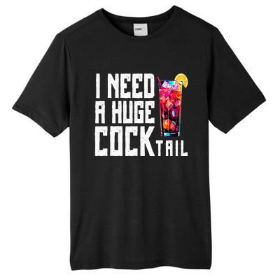 I Need A Huge Cocktail Tall Fusion ChromaSoft Performance T-Shirt