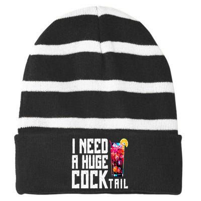 I Need A Huge Cocktail Striped Beanie with Solid Band